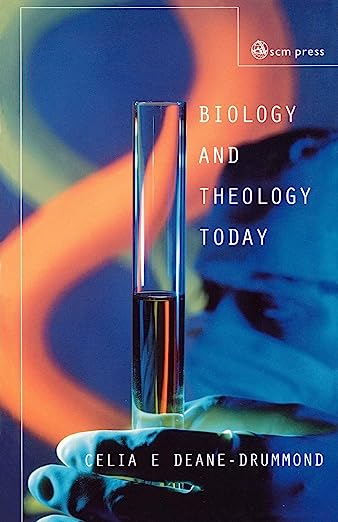 Biology and Theology Today: Exploring the Boundaries, by Celia E. Deane-Drummond