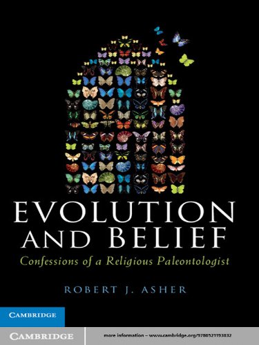 Evolution and Belief: Confessions of a Religious Paleontologist, by Robert J. Asher