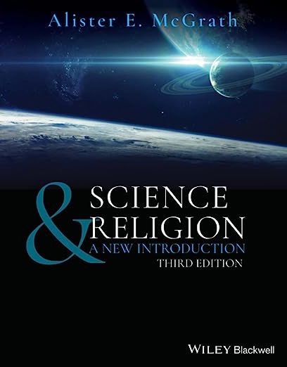 Science and Religion: An Introduction, by Alister E. McGrath