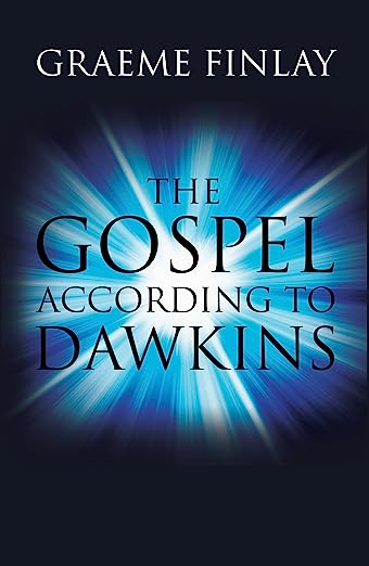 The Gospel According to Dawkins by Graeme Finlay